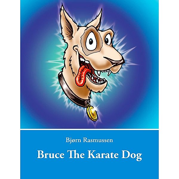 Bruce The Karate Dog, Bjørn Rasmussen