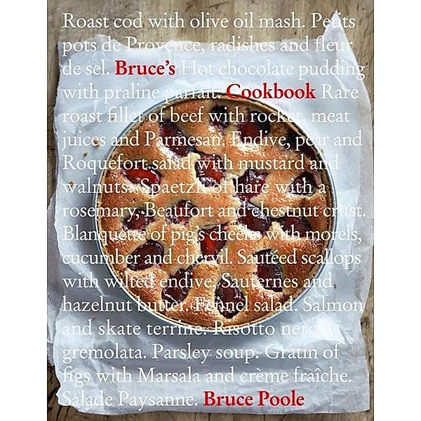 Bruce's Cookbook, Bruce Poole