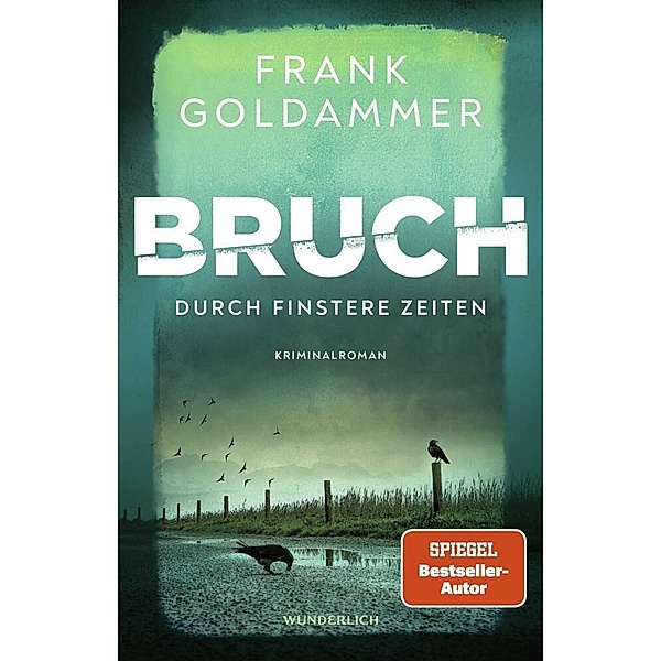 Bruch: Durch finstere Zeiten, Frank Goldammer