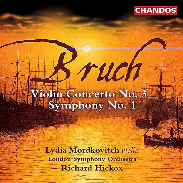 Bruch, Symphony No.1/Violin Conc.No.3, Lydia Mordkovitch, Richard Hickox, Lso