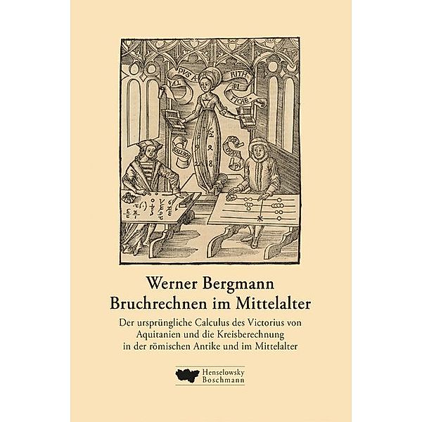 Bruchrechnen im Mittelalter, m. 1 Buch, Werner Bergmann