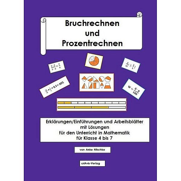 Bruchrechnen und Prozentrechnen, Anke Nitschke