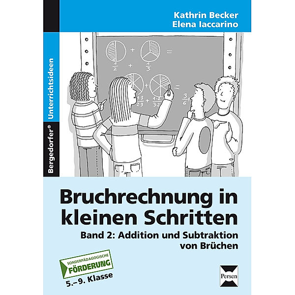 Bruchrechnung in kleinen Schritten.Bd.2, Kathrin Becker, Elena Iaccarino