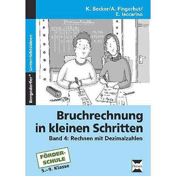 Bruchrechnung in kleinen Schritten.Bd.4, Kathrin Becker, Andrea Fingerhut, Elena Iaccarino