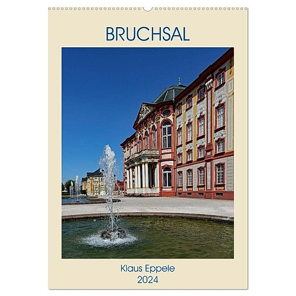 BRUCHSAL (Wandkalender 2024 DIN A2 hoch), CALVENDO Monatskalender, Klaus Eppele