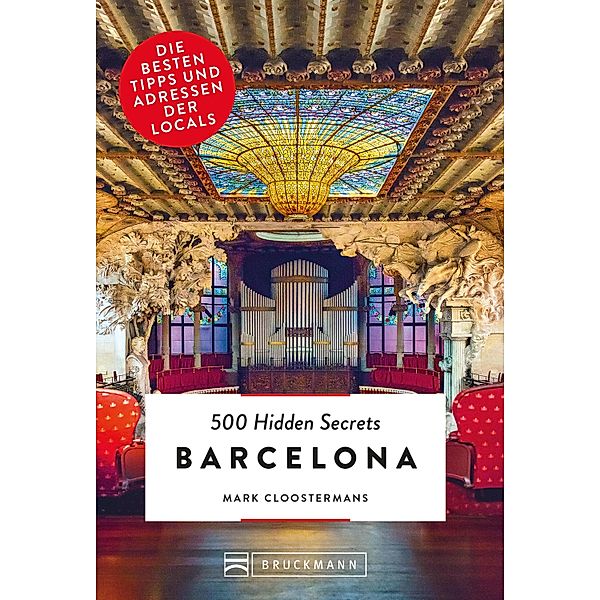 Bruckmann: 500 Hidden Secrets Barcelona / 500 Hidden Secrets, Mark Cloostermans