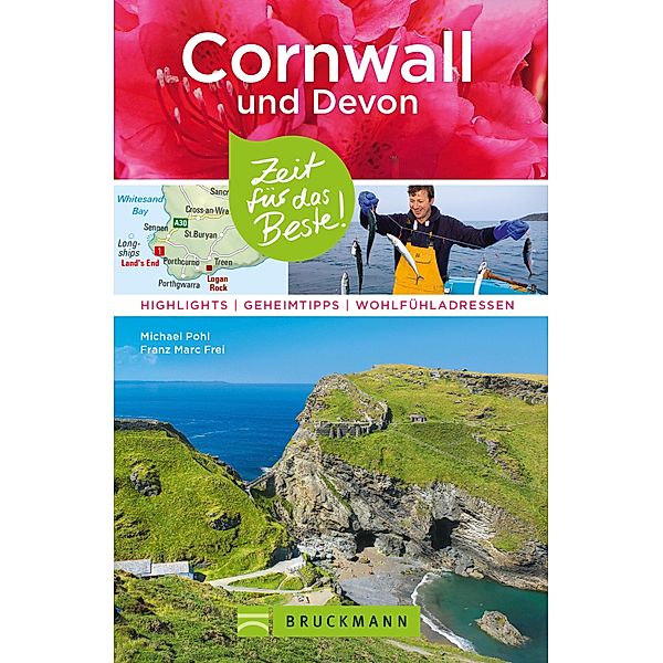 Bruckmann Reiseführer Cornwall und Devon: Zeit für das Beste / Zeit für das Beste, Michael Pohl, Franz Marc Frei