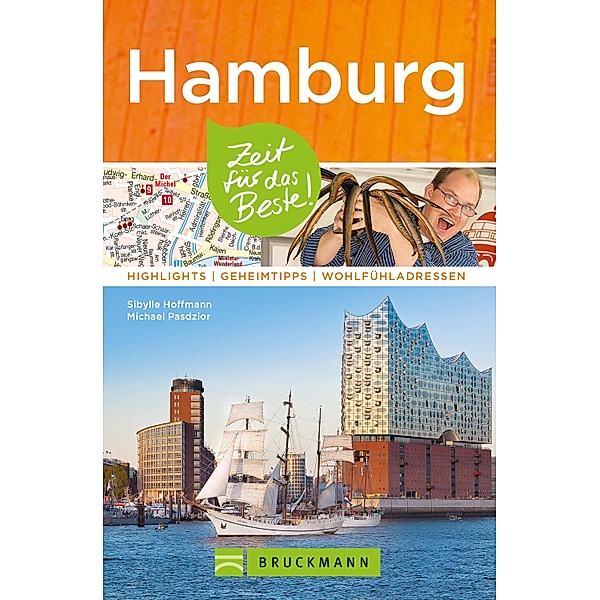 Bruckmann Reiseführer Hamburg: Zeit für das Beste / Zeit für das Beste, Sibylle Hoffmann, Michael Pasdzior