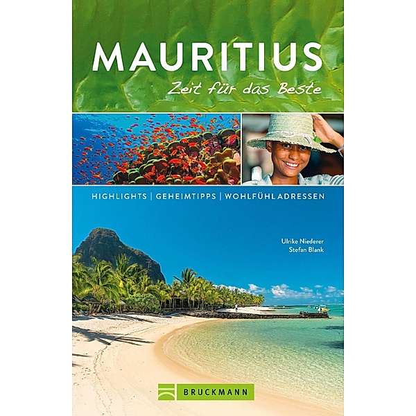 Bruckmann Reiseführer Mauritius: Zeit für das Beste, Ulrike Niederer