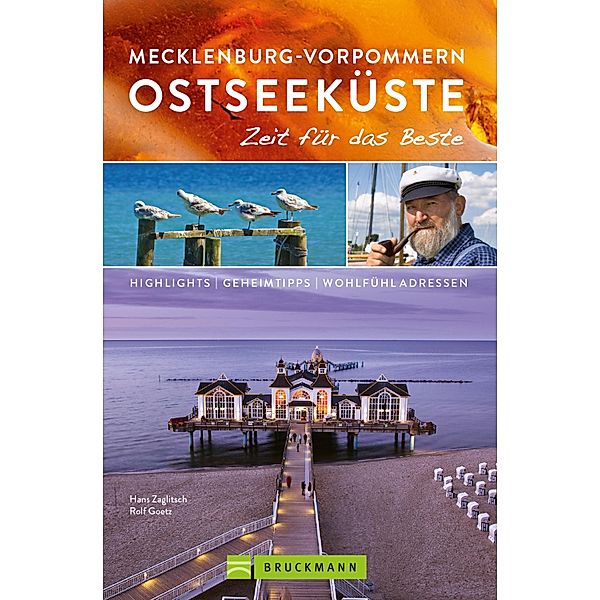 Bruckmann Reiseführer Mecklenburg-Vorpommern Ostseeküste: Zeit für das Beste / Zeit für das Beste, Rolf Goetz, Hans Zaglitsch