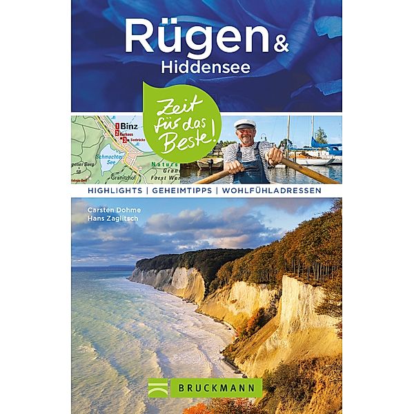 Bruckmann Reiseführer Rügen und Hiddensee: Zeit für das Beste / Zeit für das Beste, Carsten Dohme, Hans Zaglitsch