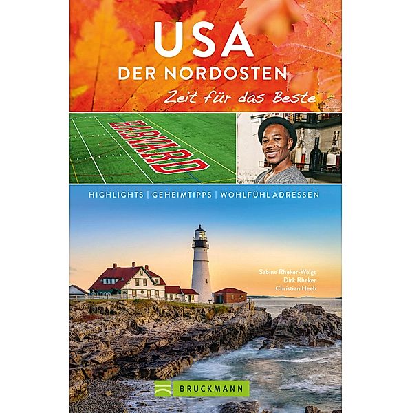 Bruckmann Reiseführer USA der Nordosten: Zeit für das Beste / Zeit für das Beste, Sabine Rheker-Weigt, Dirk Rheker, Christian Heeb