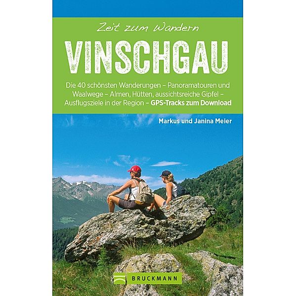 Bruckmann Wanderfürher: Zeit zum Wandern Vinschgau, Markus Meier, Janina Meier