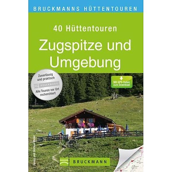 Bruckmanns Hüttentouren Zugspitze und Umgebung, Janina Meier, Markus Meier