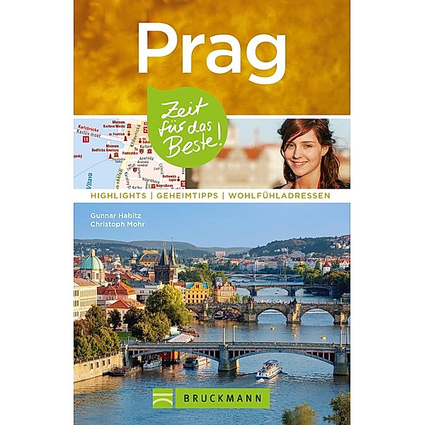 Bruckmanns Reiseführer Prag: Zeit für das Beste / Zeit für das Beste, Gunnar Habitz, Christoph Mohr