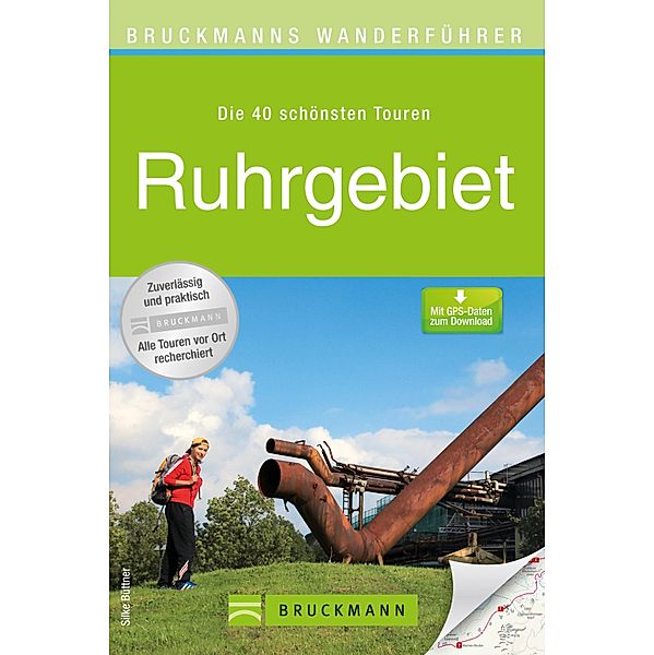 Bruckmanns Wanderführer: Bruckmanns Wanderführer Ruhrgebiet, Silke Büttner