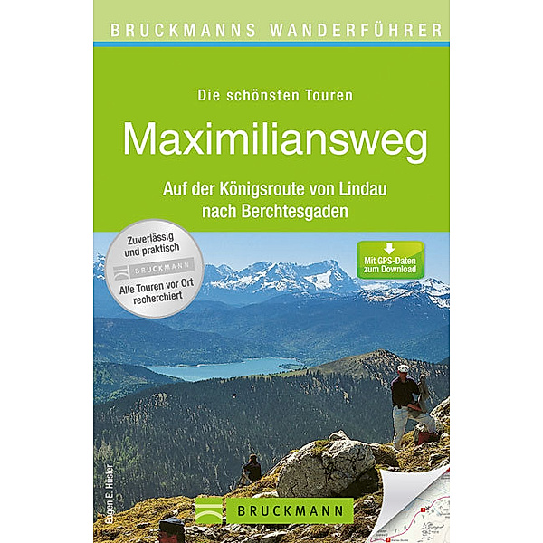 Bruckmanns Wanderführer Maximiliansweg, Eugen E. Hüsler