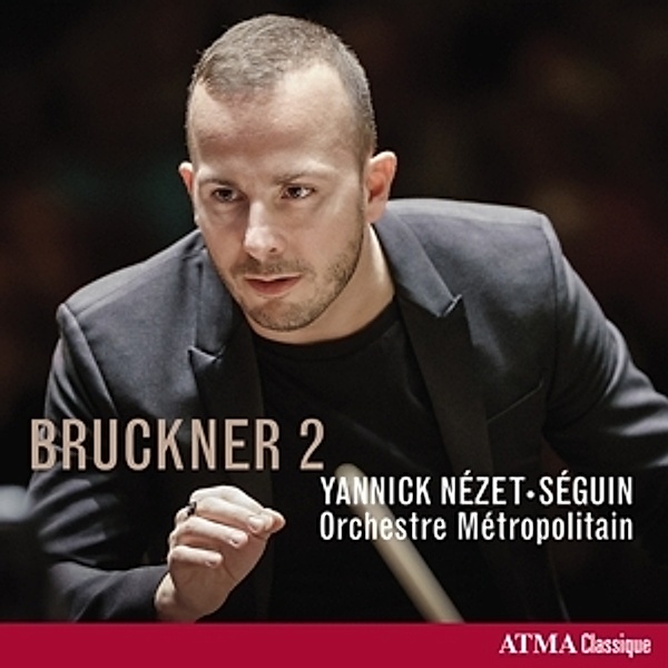 Bruckner 2, Yannick Nézet-Séguin