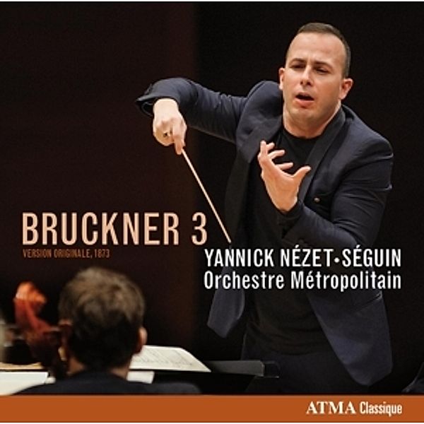 Bruckner 3, Orchestre Métropolitain, Yannick Nézet-Séguin