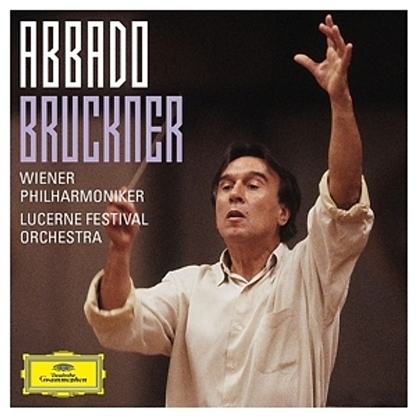Bruckner (Abbado Symphony Edition), Anton Bruckner