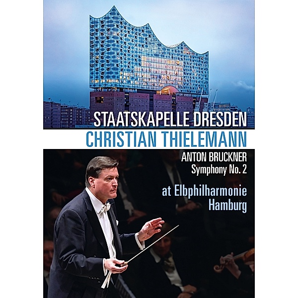 Bruckner: Sinfonie 2, Christian Thielemann, Staatskapelle Dresden