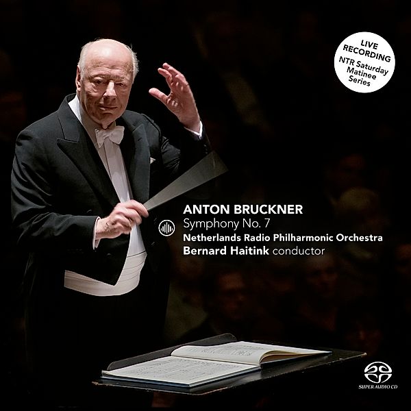 Bruckner: Sinfonie 7, Bernard Haitink, Netherlands Radio Philharmonic