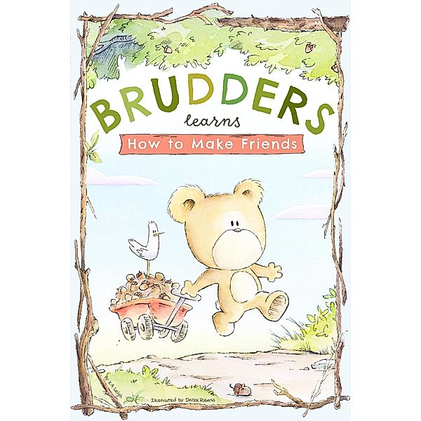 Brudders Learns How To Make Friends (Brudders' Books, #1) / Brudders' Books, K. A. Leigh