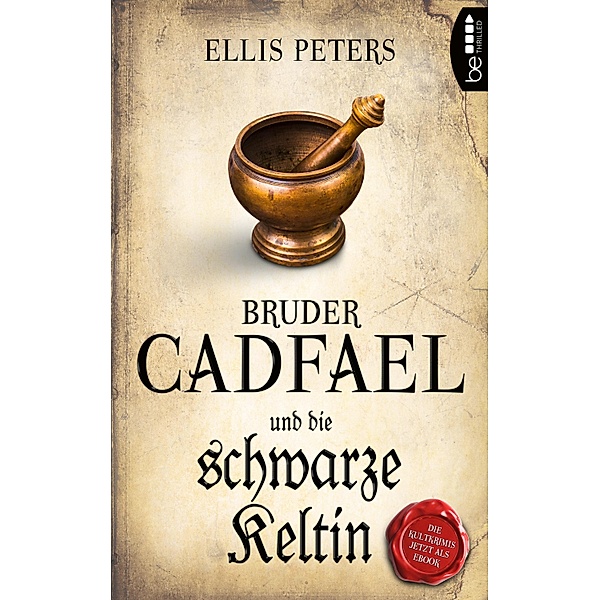 Bruder Cadfael und die schwarze Keltin / Ein Fall für den Mönch Bd.10, Ellis Peters
