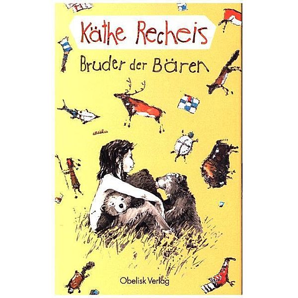 Bruder der Bären, Käthe Recheis