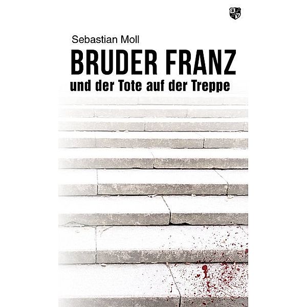 Bruder Franz und der Tote auf der Treppe, Sebastian Moll