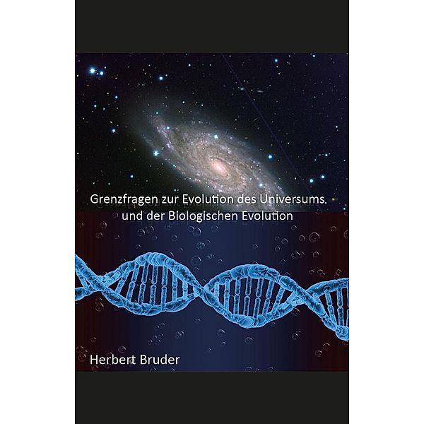 Bruder, H: Grenzfragen zur Evolution des Universums, Herbert Bruder