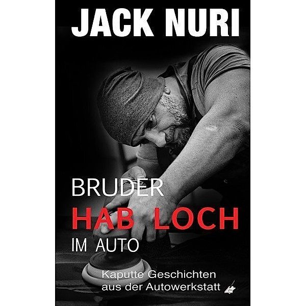 Bruder, hab Loch - im Auto, Jack Nuri