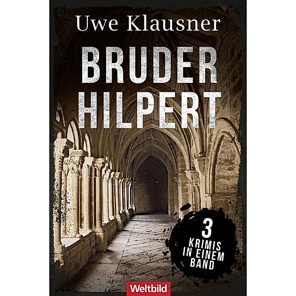 Bruder Hilpert / Bruder Hilperts Fälle Bd.1-3, Uew Klausner