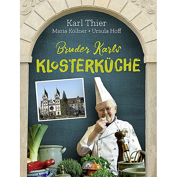 Bruder Karls Klosterküche, Karl Thier, Maria Köllner, Ursula Hoff