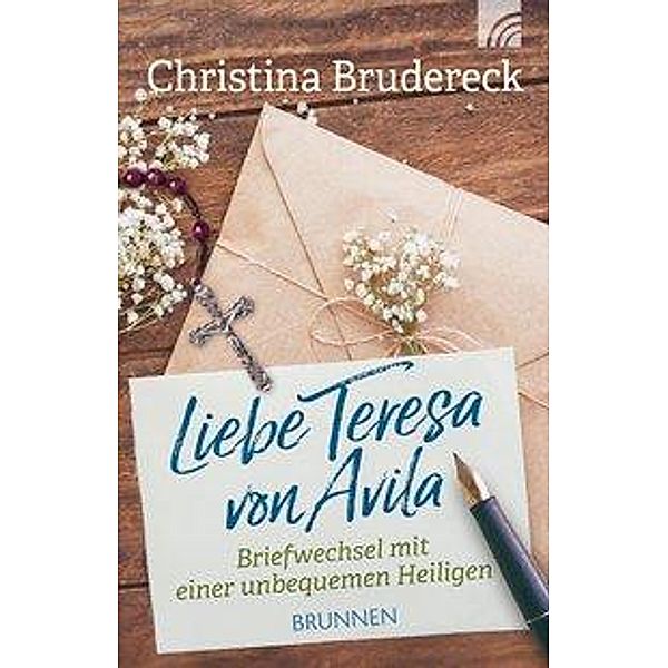 Brudereck, C: Liebe Teresa von Avila, Christina Brudereck