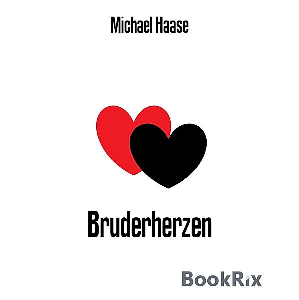 Bruderherzen, Michael Haase