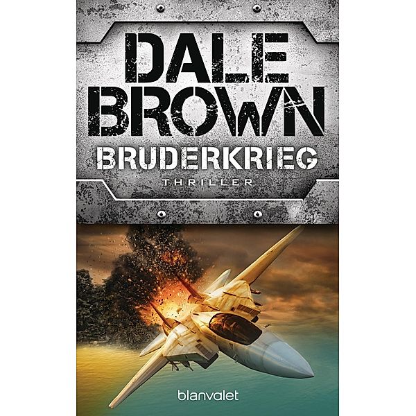 Bruderkrieg / Patrick McLanahan Bd.23, Dale Brown