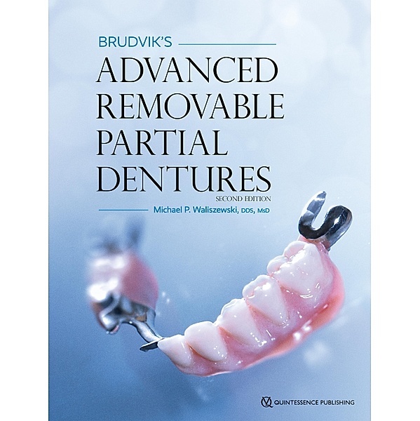 Brudvik's Advanced Removable Partial Dentures, Michael P. Waliszewksi