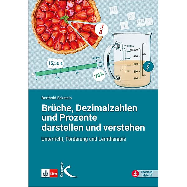 Brüche, Dezimalzahlen und Prozente darstellen und verstehen, Berthold Eckstein