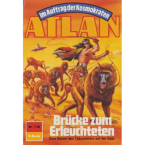 Brücke zum Erleuchteten (Heftroman) / Perry Rhodan - Atlan-Zyklus Im Auftrag der Kosmokraten (Teil 1) Bd.738, Arndt Ellmer