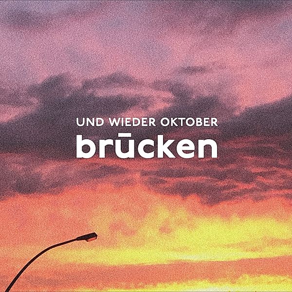 Brücken, Und Wieder Oktober