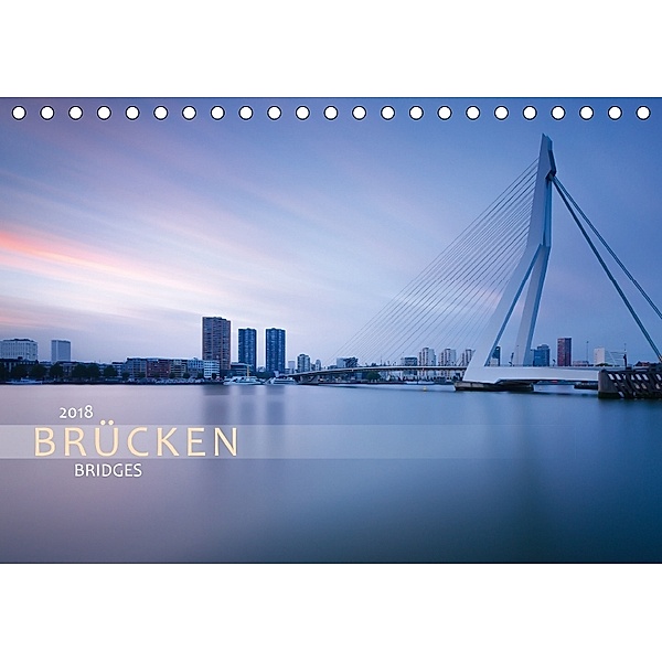 Brücken - Bridges (Tischkalender 2018 DIN A5 quer), Christiane Dreher