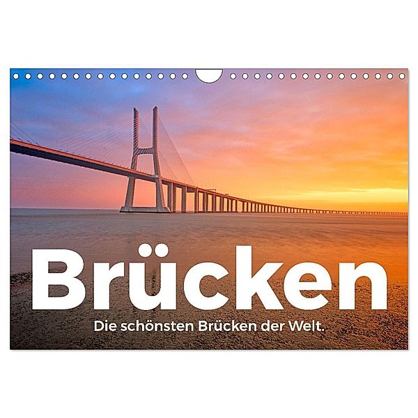 Brücken - Die schönsten Brücken der Welt. (Wandkalender 2025 DIN A4 quer), CALVENDO Monatskalender, Calvendo, M. Scott