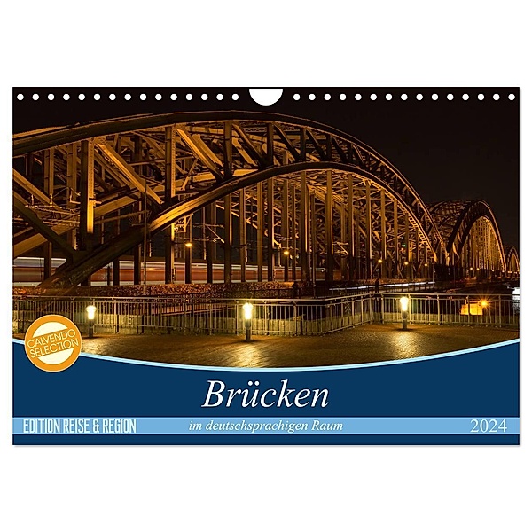 Brücken im deutschsprachigen Raum (Wandkalender 2024 DIN A4 quer), CALVENDO Monatskalender, Michael Bogumil