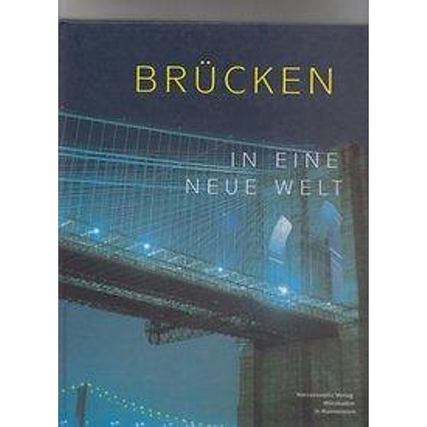 Brücken in eine neue Welt