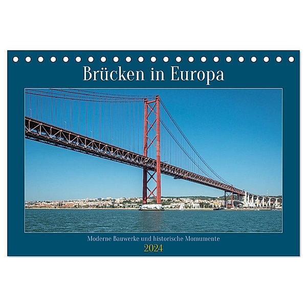 Brücken in Europa (Tischkalender 2024 DIN A5 quer), CALVENDO Monatskalender, Calvendo, Frank Brehm