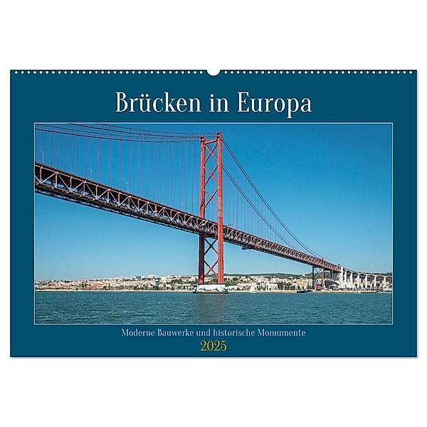 Brücken in Europa (Wandkalender 2025 DIN A2 quer), CALVENDO Monatskalender, Calvendo, Frank Brehm