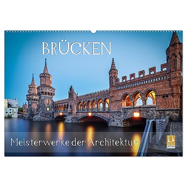 Brücken - Meisterwerke der Architektur (Wandkalender 2024 DIN A2 quer), CALVENDO Monatskalender, Urte Kortjohann Photography