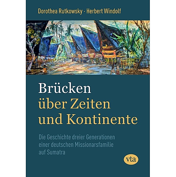 Brücken über Zeiten und Kontinente, Dorothea Rutkowsky, Herbert Windolf