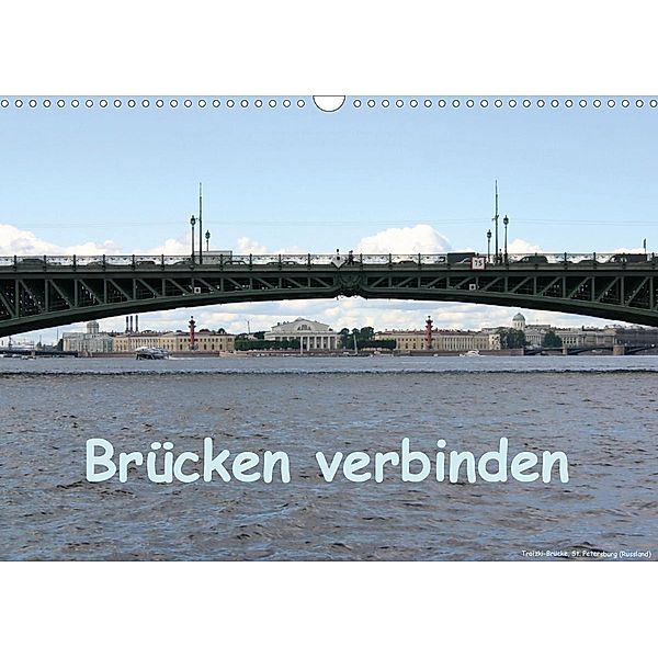 Brücken verbinden (Wandkalender 2021 DIN A3 quer), Dorothee Bauch